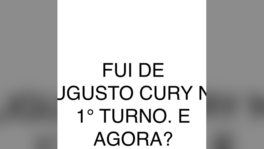 Prévia do conteúdo "Fui de Augusto Cury no 1º turno. E agora?"