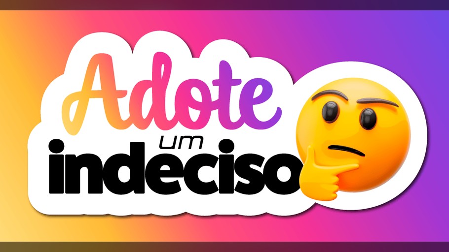 Prévia do conteúdo "Adote um Indeciso"